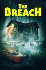 Nonton Film The Breach (2022) Nonton Film The Breach (2022)