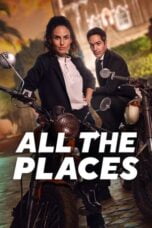 Nonton Film All the Places (2023) Nonton Film All the Places (2023)