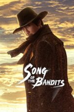 Nonton Film Song of the Bandits (2023) Nonton Film Song of the Bandits (2023)