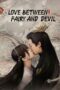 Nonton Film Love Between Fairy and Devil (2022)