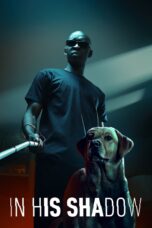 In His Shadow (2023) Nonton Film In His Shadow (2023)