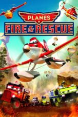 Planes: Fire & Rescue (2014) Planes: Fire & Rescue (2014)