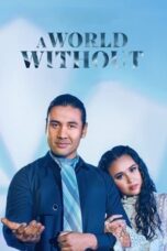 Nonton Film A World Without (2021)