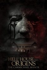 Nonton Film Hell House LLC Origins: The Carmichael Manor (2023)