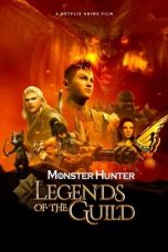 Nonton Film Monster Hunter: Legends of the Guild (2021) Nonton Film Monster Hunter: Legends of the Guild (2021)