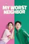 Nonton Film My Worst Neighbor (2023) Nonton Film My Worst Neighbor (2023)