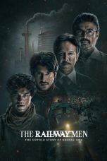 Nonton Film The Railway Men - The Untold Story of Bhopal 1984 (2023)