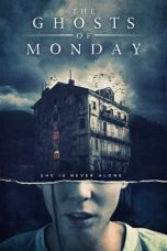Nonton Film The Ghosts of Monday (2022) Nonton Film The Ghosts of Monday (2022)