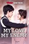My Love My Enemy (2021)