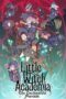 Little Witch Academia: Mahoujikake no Parade (Little Witch Academia: The Enchanted Parade) (2015)