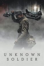 Nonton Film Unknown Soldier (2017) Nonton Film Unknown Soldier (2017)