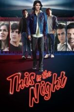 Nonton Film This Is the Night (2021)