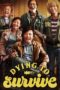 Dying to Survive (2018) Dying to Survive (2018)