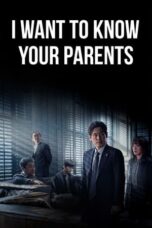 Nonton Film I Want to Know Your Parents (2022) Nonton Film I Want to Know Your Parents (2022)