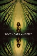 Nonton Film Lovely, Dark, and Deep (2023) Nonton Film Lovely, Dark, and Deep (2023)