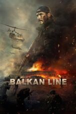 Nonton Film Balkan Line (2019)
