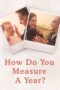 Nonton Film How Do You Measure a Year? (2021)