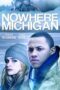 Nonton Film Nowhere, Michigan (2019)