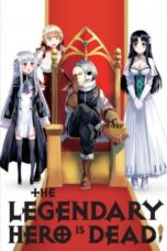 Nonton Film The Legendary Hero Is Dead! (2023)