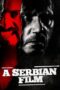 Nonton Film A Serbian Film (2010)