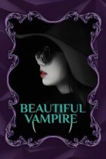 Nonton Film Beautiful Vampire (2018) Nonton Film Beautiful Vampire (2018)