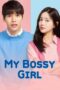 Nonton Film My Bossy Girl (2019) Nonton Film My Bossy Girl (2019)