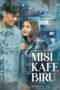 Nonton Film Misi Kafe Biru (2022) Nonton Film Misi Kafe Biru (2022)