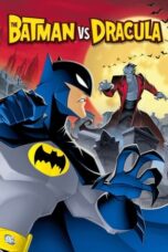 Nonton Film The Batman vs. Dracula (2005)