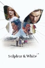Nonton Film Sulphur & White (2020)
