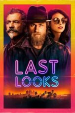 Nonton Film Last Looks (2022)