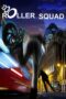 Nonton Film Roller Squad (2021) Nonton Film Roller Squad (2021)