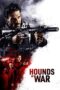 Nonton Film Hounds of War (2024) Nonton Film Hounds of War (2024)