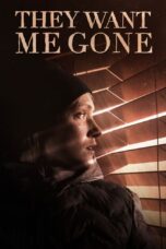 Nonton Film They Want Me Gone (2022)