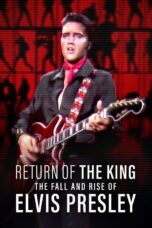 Nonton Film Return of the King: The Fall and Rise of Elvis Presley (2024)