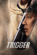 Trigger (2025) Trigger (2025)