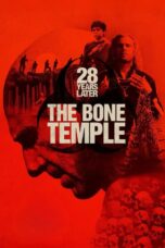 28 Years Later: The Bone Temple (2026) 28 Years Later: The Bone Temple (2026)